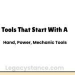 Tools That Start With A: Hand, Power, Mechanic Tools