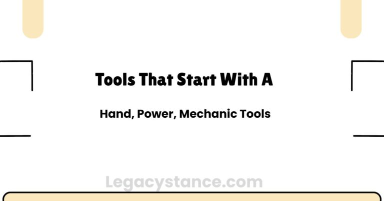 Tools That Start With A: Hand, Power, Mechanic Tools