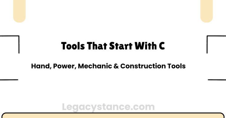 Tools That Start With C: Hand, Power, Mechanic & Construction Tools