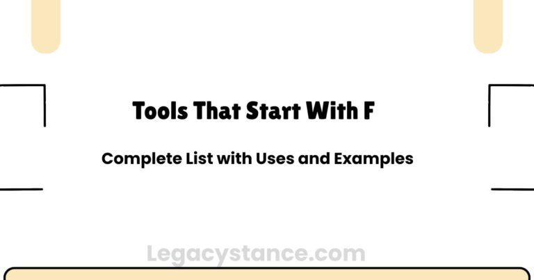 Tools That Start With F - Complete List with Uses and Examples