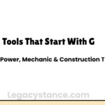 Tools That Start With G: Hand, Power, Mechanic & Construction Tools