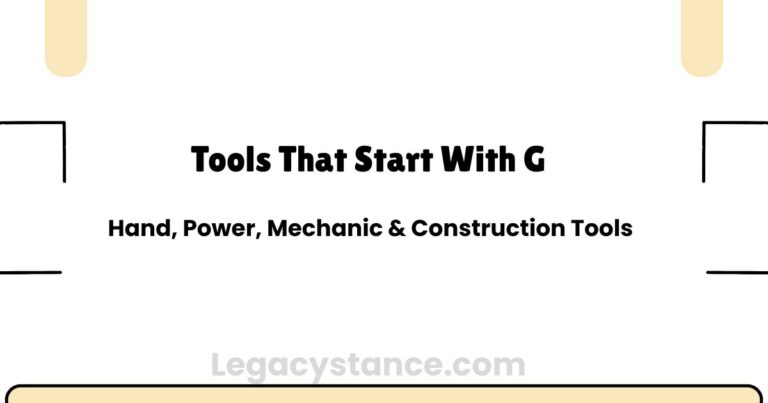Tools That Start With G: Hand, Power, Mechanic & Construction Tools