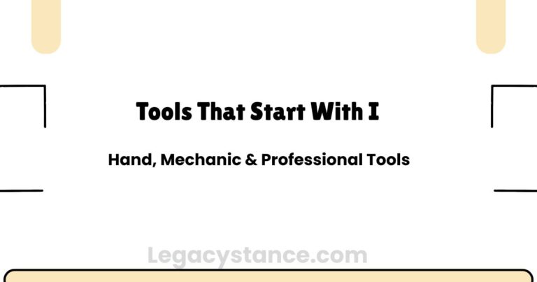 Tools That Start With I: Hand, Mechanic & Professional Tools