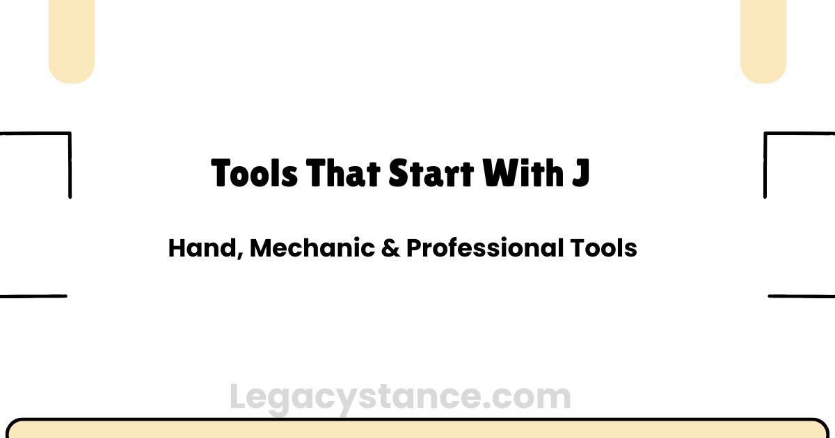 Tools That Start With J: Hand Tools, Power Tools & More