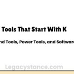 Tools That Start With K: Hand Tools, Power Tools, and Software