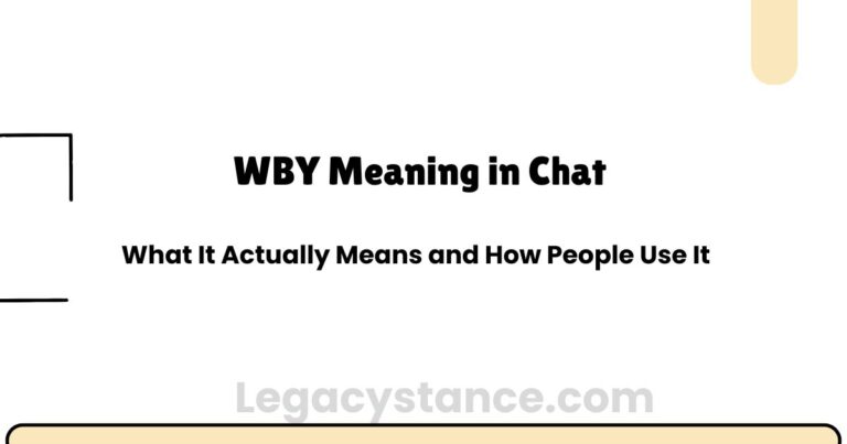 WBY Meaning in Chat — What It Actually Means and How People Use It