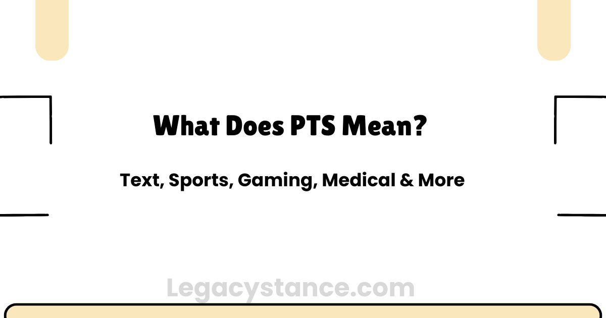 What Does PTS Mean? Text, Sports, Gaming, Medical & More