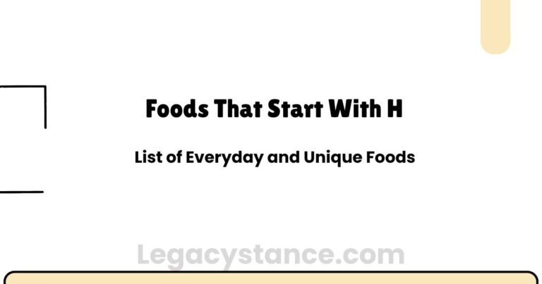 Foods That Start With H — List of Everyday and Unique Foods 