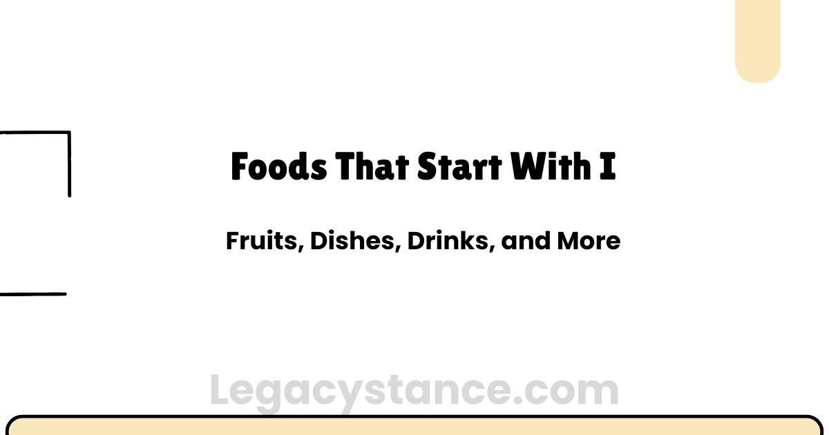 Foods That Start With I — Fruits, Dishes, Drinks, and More