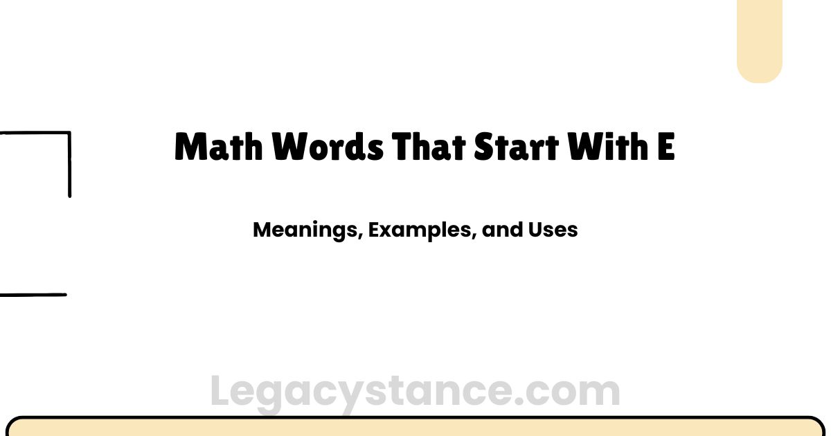 Math Words That Start With E — Meanings, Examples, and Uses