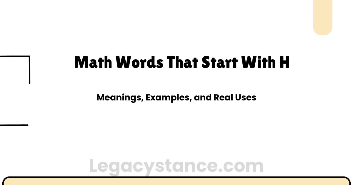 Math Words That Start With H — With Meanings and Examples