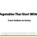 Vegetables That Start With D: From Daikon to Dulse