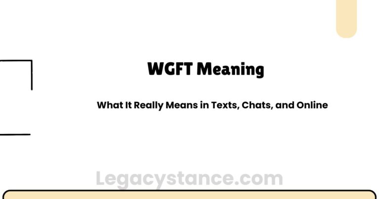 WGFT Meaning — What It Really Means in Texts, Chats, and Online