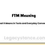 FTM Meaning: What It Means in Texts and Everyday Conversations