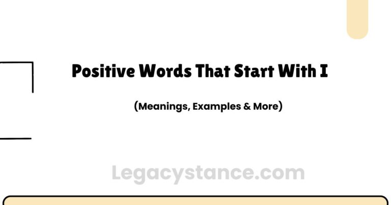 Positive Words That Start With I (Meanings, Examples & Uses)
