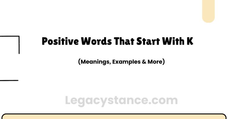 Positive Words That Start With K (With Meanings and Examples)