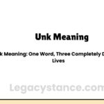 Unk Meaning: One Word, Three Completely Different Lives
