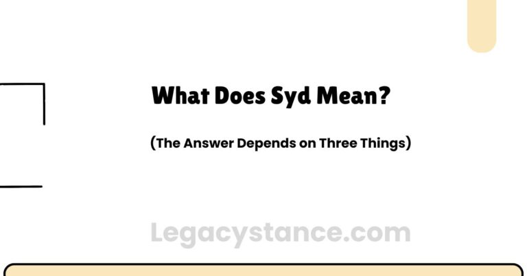 What Does Syd Mean? (The Answer Depends on Three Things)