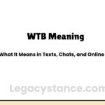 WTB Meaning: What It Means in Texts, Chats, and Online Posts